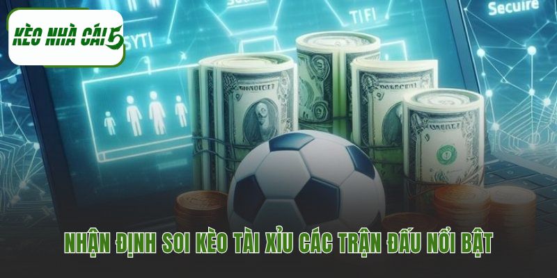 Phân tích và dự đoán kèo tài xỉu các trận hay