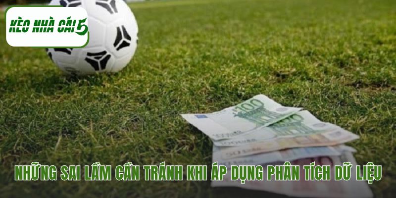 Các lỗi thường gặp lúc soi số liệu