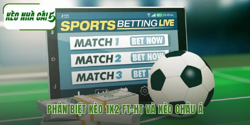 Hướng dẫn đọc kèo bóng đá 1x2 phân biệt với Kèo Châu Á