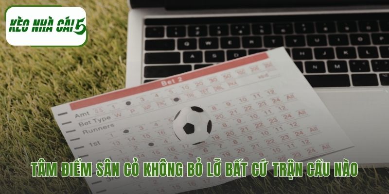 Luôn biết trận đấu hấp dẫn nhất sắp diễn ra nhờ lịch thi đấu từ kèo nhà cái