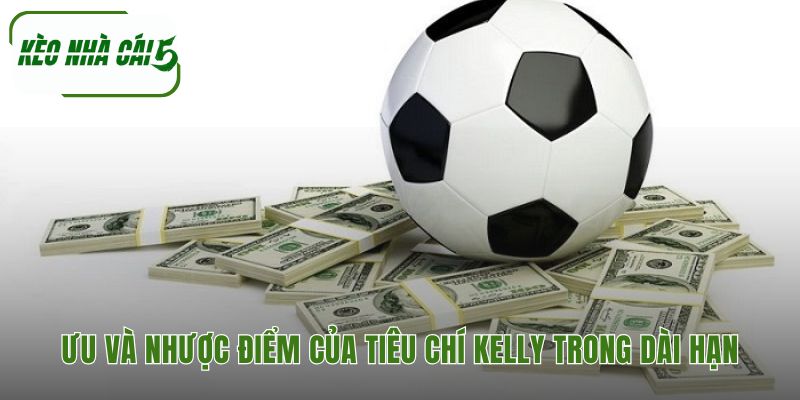 Đánh giá ưu và nhược điểm của công thức Kelly trong cá độ bóng đá