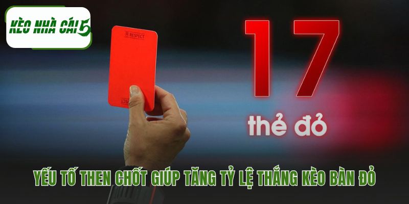 Yếu tố thắng kèo bàn đỏ là gì và cách phân tích trọng tài